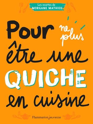 cover image of Pour ne plus être une quiche en cuisine